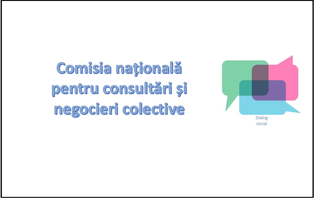 Relansarea activității Comisiei naționale pentru consultări și negocieri colective &icirc;n noua componență